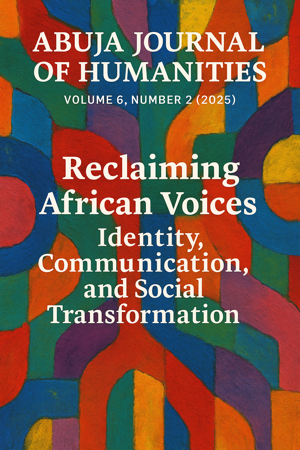View Vol. 6 No. 2 (2025):  Reclaiming African Voices: Identity, Communication, and Social Transformation